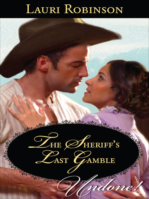 Title details for The Sheriff's Last Gamble by Lauri Robinson - Available